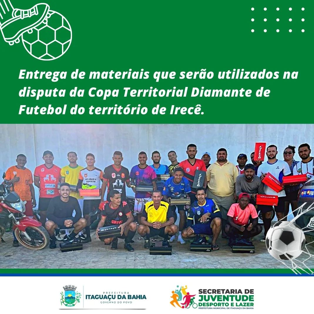 materiais que serão utilizados na disputa da Copa Territorial Diamante de Futebol do território de Irecê.